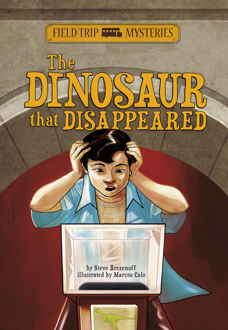 Field Trip Mysteries: The Dinosaur that Disappeared by Steve Brezenoff, Marcos Calo, 9781434259806