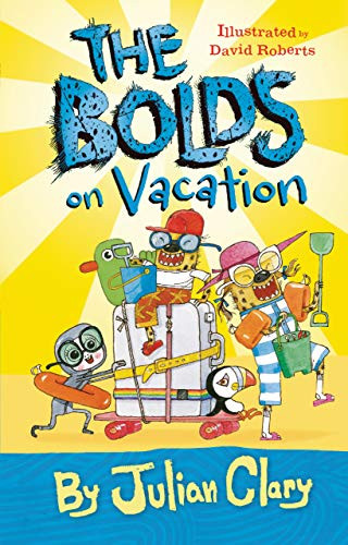 The Bolds on Vacation by Julian Clary, David Roberts, 9781541586819
