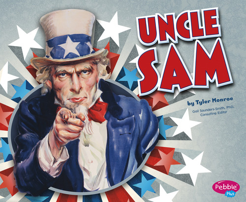 Uncle Sam - 9781476535357 by Gail Saunders-Smith, Tyler Monroe, 9781476535357