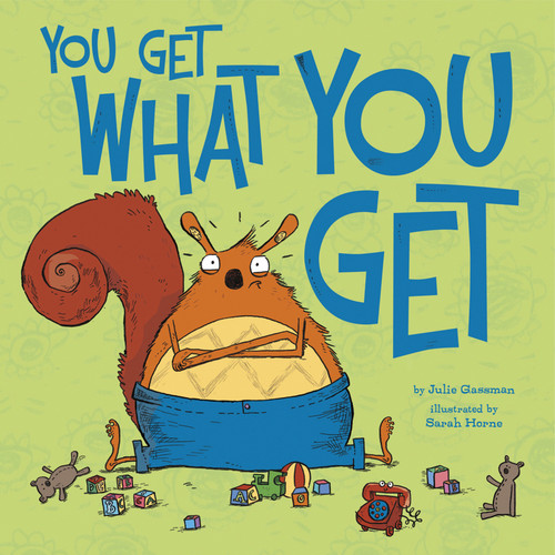 You Get What You Get - 9781479521579 by Julie Gassman, Sarah Horne, 9781479521579