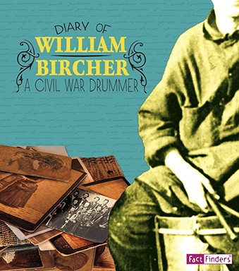 Diary of William Bircher (A Civil War Drummer) - 9781476551388 by William Bircher, 9781476551388