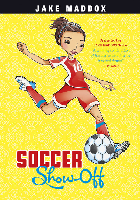 Soccer Show-Off - 9781434279323 by Jake Maddox, Katie Wood, 9781434279323