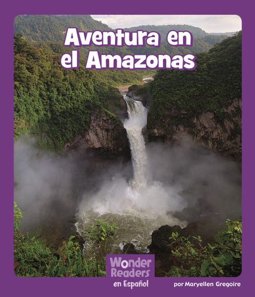 Aventura en el Amazonas (Amazon Adventure) (Spanish Edition) by Layne deMarin, 9781429690959