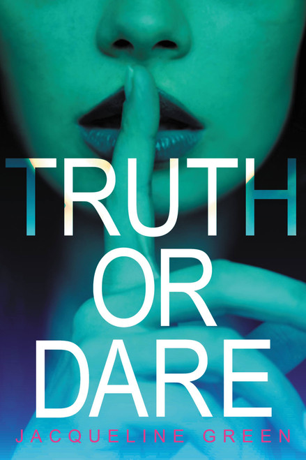Truth or Dare by Jacqueline Green, 9780316220354