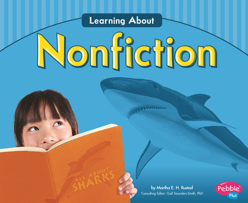 Learning About Nonfiction by Gail Saunders-Smith, Kelly Boswell, Martha E. H. Rustad, 9781491405796