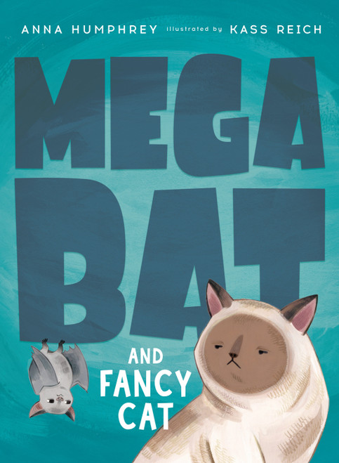 Megabat and Fancy Cat - 9780735267114 by Anna Humphrey, Kass Reich, 9780735267114