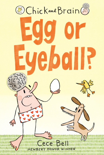 Chick and Brain: Egg or Eyeball? by Cece Bell, Cece Bell, 9781536204391