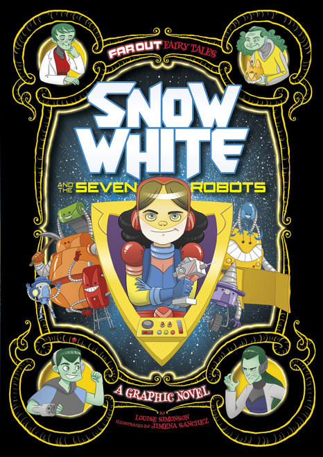 Snow White and the Seven Robots (A Graphic Novel) - 9781434296528 by Louise Simonson, Jimena S. Sanchez, 9781434296528