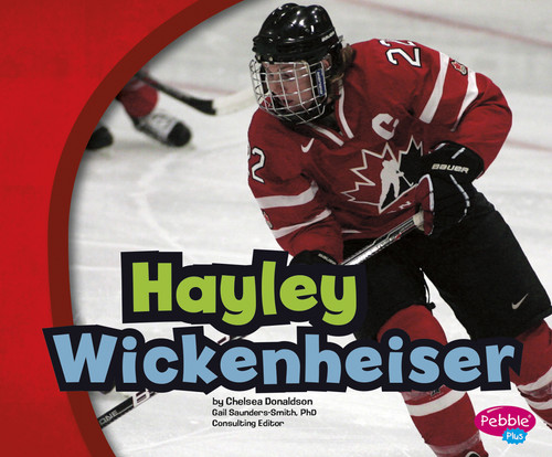 Hayley Wickenheiser - 9781491419779 by Chelsea Donaldson, 9781491419779