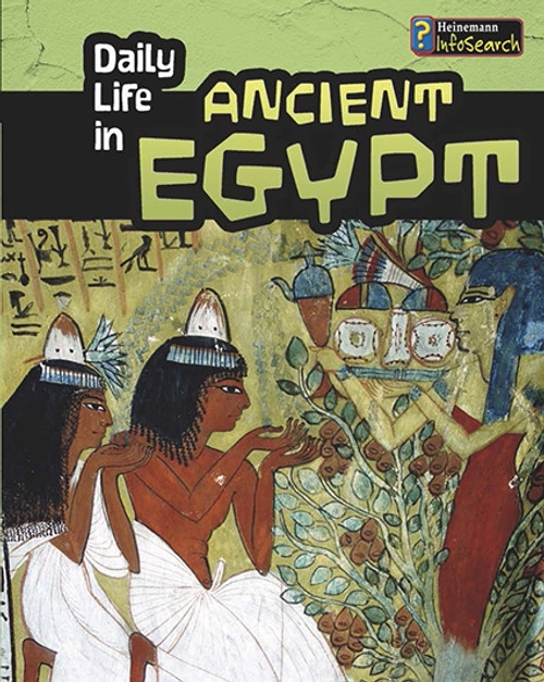 Daily Life in Ancient Egypt - 9781484608340 by Don Nardo, 9781484608340