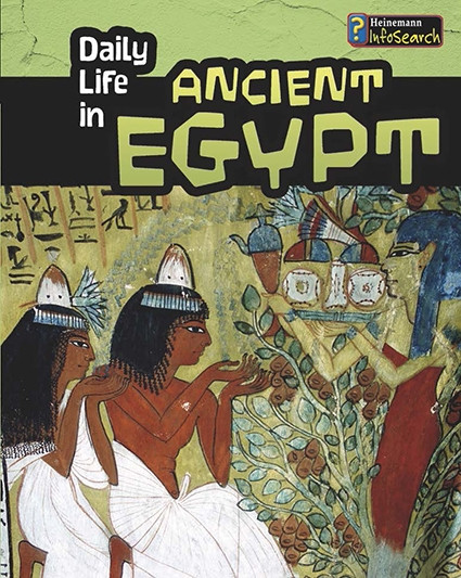 Daily Life in Ancient Egypt - 9781484608340 by Don Nardo, 9781484608340