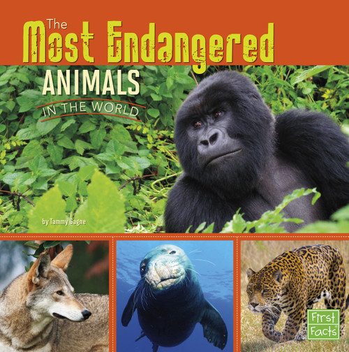 The Most Endangered Animals in the World - 9781491422373 by Tammy Gagne, 9781491422373