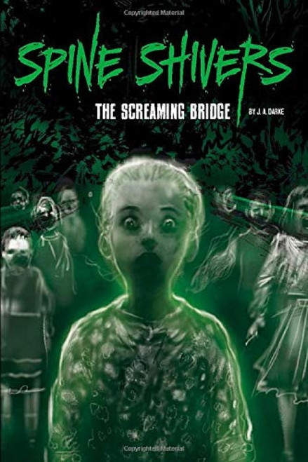 The Screaming Bridge by J. A. Darke, Nelson Evergreen, 9781496502193