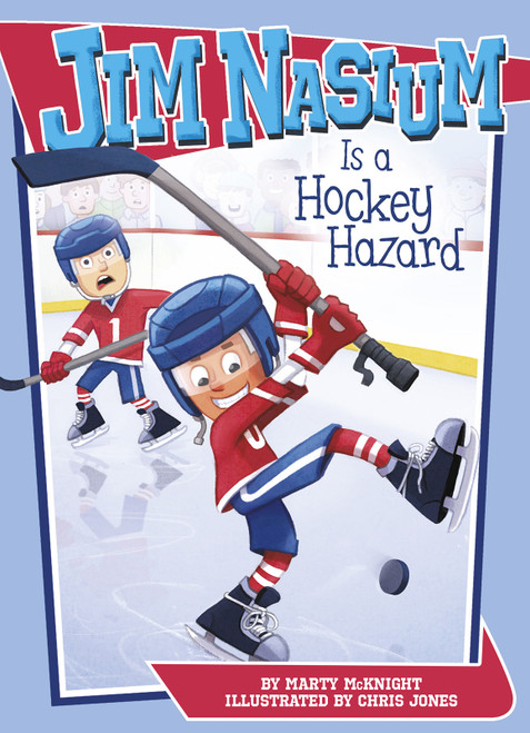 Jim Nasium Is a Hockey Hazard - 9781496505248 by Marty McKnight, Chris Jones, 9781496505248