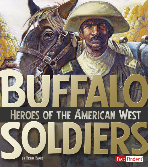 Buffalo Soldiers (Heroes of the American West) - 9781491449066 by Brynn Baker, 9781491449066
