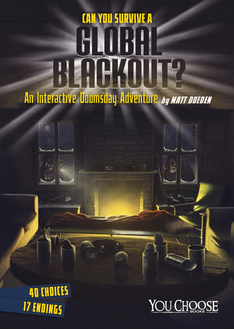 Can You Survive a Global Blackout? (An Interactive Doomsday Adventure) by James Southall, Matt Doeden, 9781491458501
