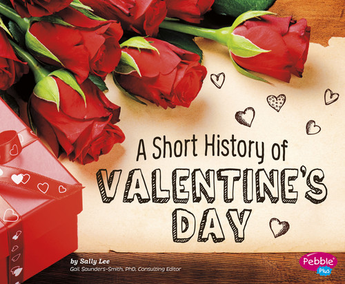 A Short History of Valentine's Day by Sally Lee, 9781491460986