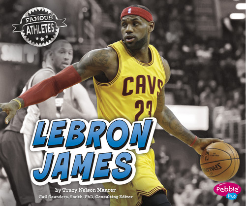 LeBron James - 9781491462362 by Gail Saunders-Smith, Tracy Nelson Maurer, 9781491462362