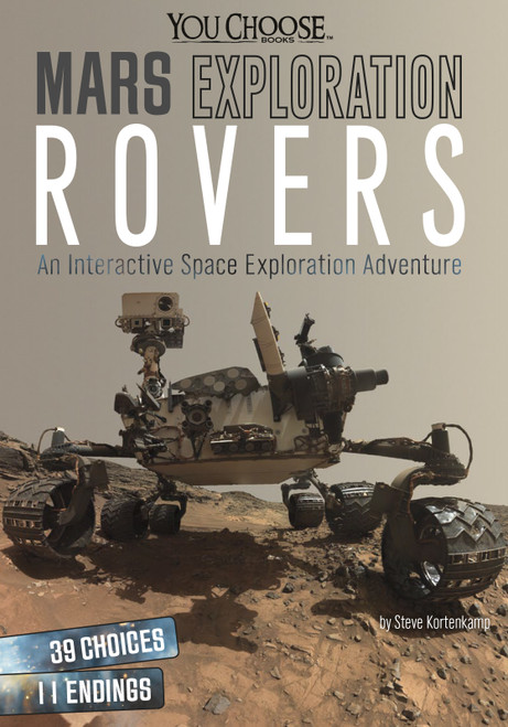 Mars Exploration Rovers (An Interactive Space Exploration Adventure) by Steve Kortenkamp, 9781491481066