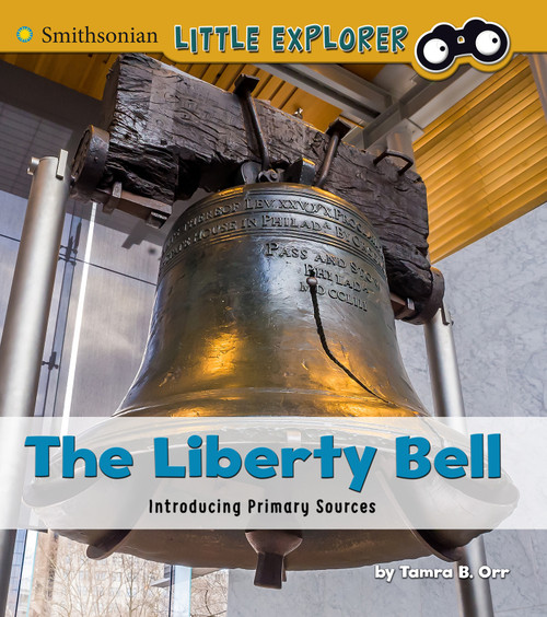 The Liberty Bell (Introducing Primary Sources) - 9781491486085 by Tamra B. Orr, 9781491486085
