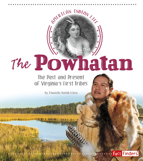 The Powhatan (The Past and Present of Virginia's First Tribes) - 9781515702436 by Danielle Smith-Llera, 9781515702436