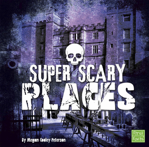 Super Scary Places by Megan Cooley Peterson, 9781515702788