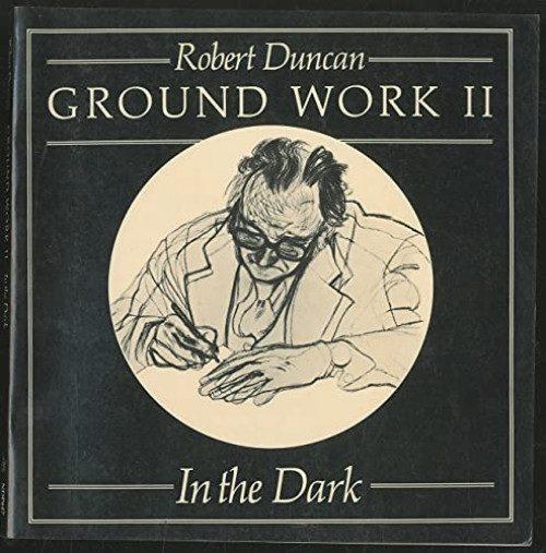Ground Work II (In the Dark) - 9780811210423 by Robert Duncan