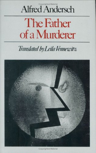 The Father of a Murderer by Alfred Andersch, Leila Vennewitz, 9780811212618