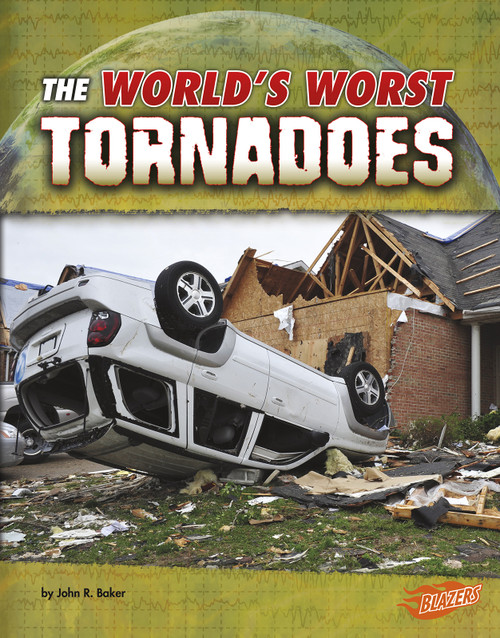 The World's Worst Tornadoes - 9781515717928 by John R. Baker, 9781515717928