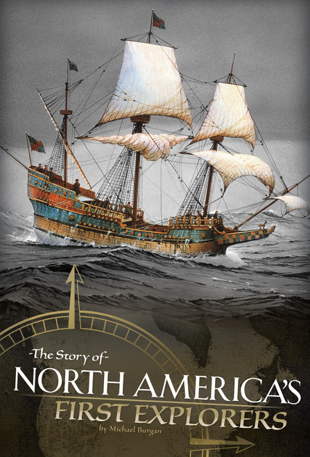 The Story of North America's First Explorers - 9781515718710 by Michael Burgan, 9781515718710