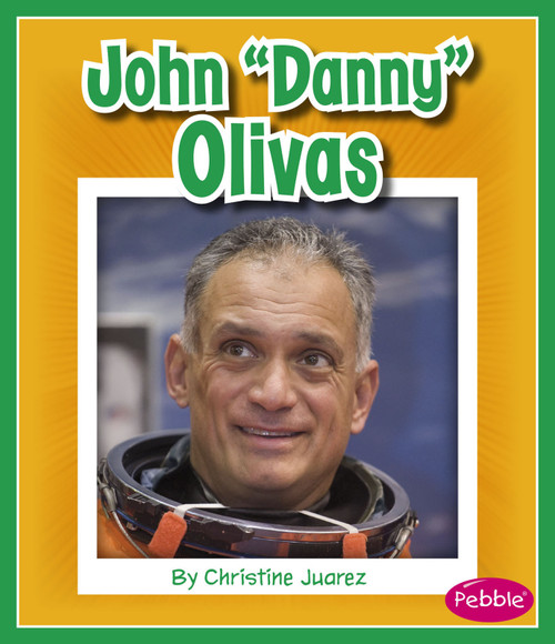 John "Danny" Olivas by Christine Juarez, 9781515718901