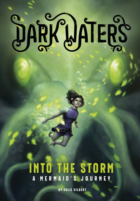 Into the Storm (A Mermaid's Journey) by Julie Gilbert, Kirbi Fagan, 9781496541710