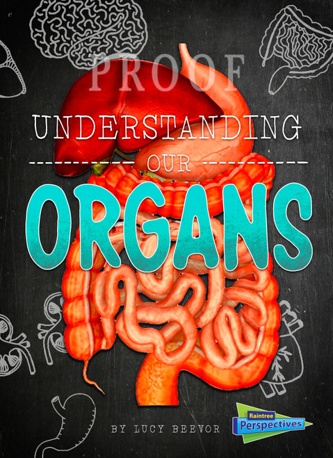 Understanding Our Organs by Lucy Beevor, 9781410985798