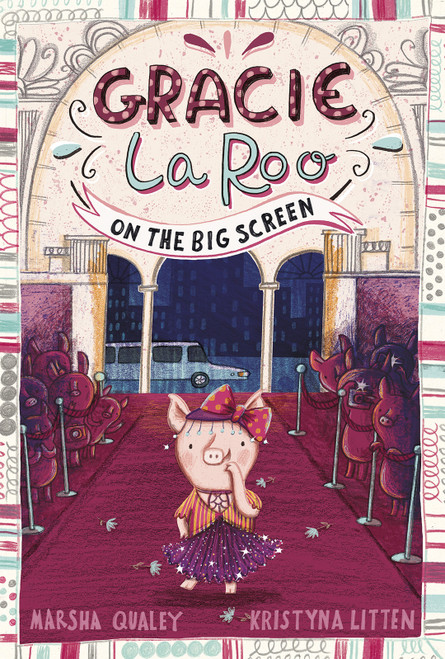 Gracie LaRoo on the Big Screen by Marsha Qualey, Kristyna Litten, 9781515814412