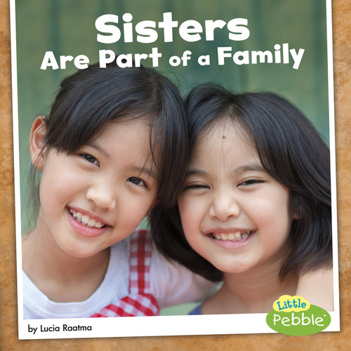 Sisters Are Part of a Family by Lucia Raatma, 9781515774600