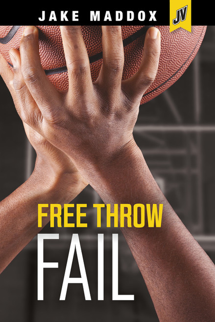 Free Throw Fail by Jake Maddox, 9781496549419