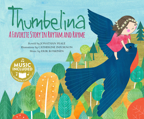 Thumbelina (A Favorite Story in Rhythm and Rhyme) by Jonathan Peale, Catherine Infornon, Catherine Macorol, 9781684101030