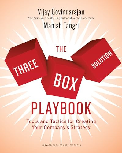 The Three-Box Solution Playbook (Tools and Tactics for Creating Your Company's Strategy) by Vijay Govindarajan, Manish Tangri, 9781633698307