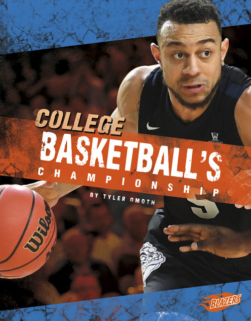 College Basketball's Championship by Tyler Omoth, 9781543504958