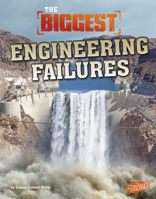 The Biggest Engineering Failures by Connie Colwell Miller, 9781515799900