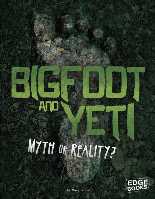 Bigfoot and Yeti (Myth or Reality?) by Mary Colson, 9781543535693