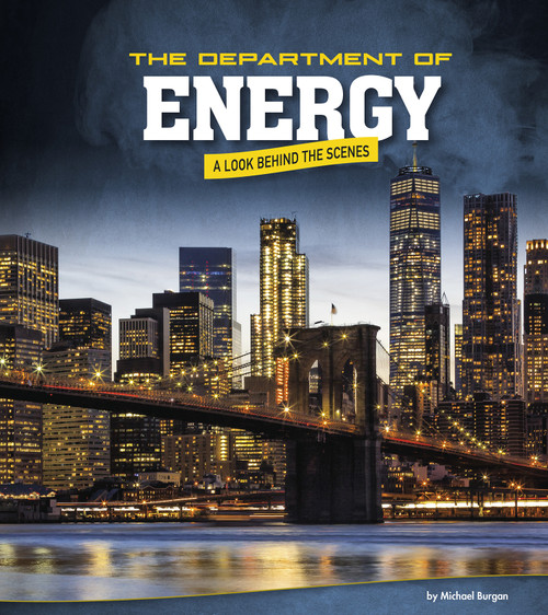 The Department of Energy (A Look Behind the Scenes) by Michael Burgan, 9780756559007