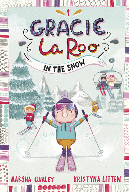 Gracie LaRoo in the Snow by Marsha Qualey, Kristyna Litten, 9781515837763