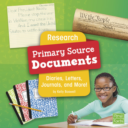 Research Primary Source Documents (Diaries, Letters, Journals, and More!) by Kelly Boswell, 9781977102812