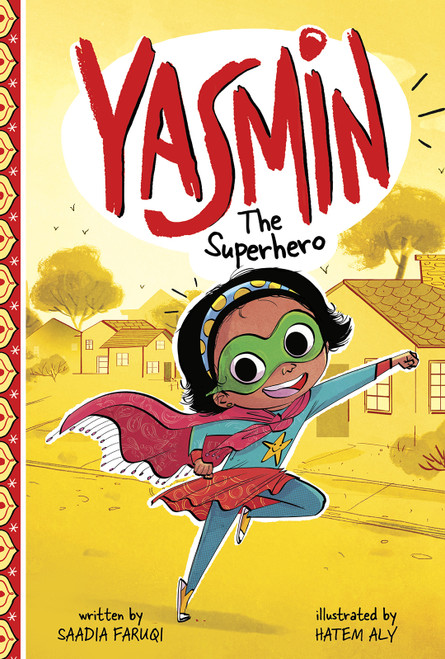 Yasmin the Superhero by Saadia Faruqi, Hatem Aly, 9781515837831