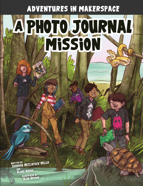 A Photo Journal Mission by Shannon McClintock Miller, Blake Hoena, Alan Brown, Mark Mallman, 9781496579508