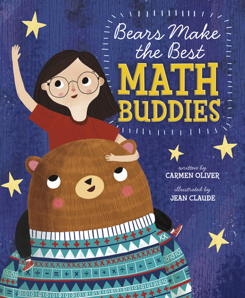 Bears Make the Best Math Buddies by Carmen Oliver, Jean Claude, 9781684460793