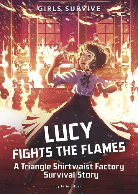 Lucy Fights the Flames (A Triangle Shirtwaist Factory Survival Story) - 9781496584489 by Julie Gilbert, Alessia Trunfio, 9781496584489