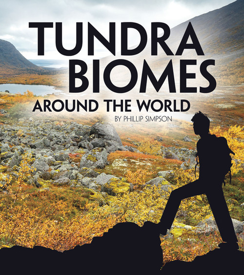 Tundra Biomes Around the World - 9781543575361 by Phillip W. Simpson, 9781543575361
