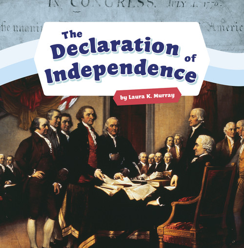 The Declaration of Independence - 9781977110114 by Laura K. Murray, 9781977110114